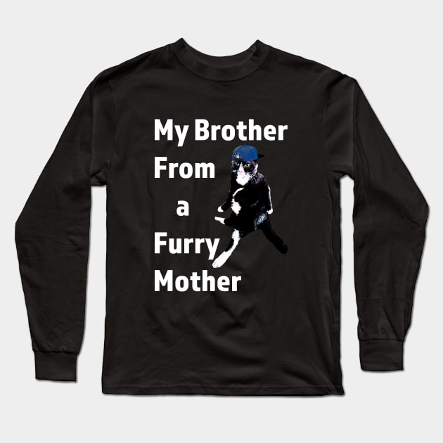 Brother from another mother cat design Long Sleeve T-Shirt by Dead but Adorable by Nonsense and Relish